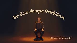 Bir Gece Ansızın Gelebilirim - Meçhul