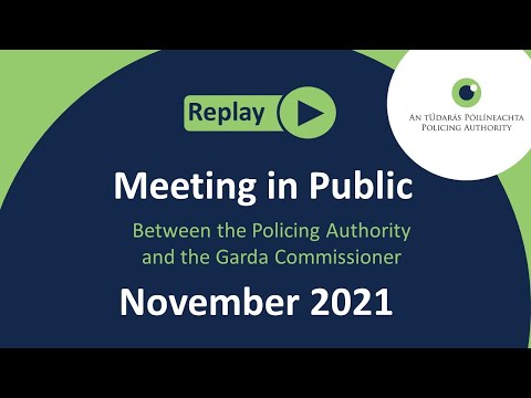 Policing Authority Meeting with the Garda Commissioner in public