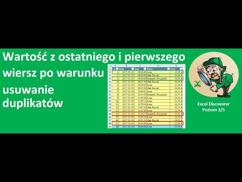 Excel - Wartość z ostatniego i pierwszego wiersza po warunkach - usuwanie duplikatów - porada #307