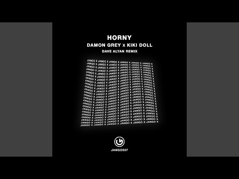 Horny (Dave Alyan Remix)