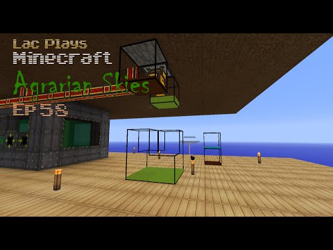 Lac Plays FTB Agrarian Skies Ep 58 Buckets of Slop