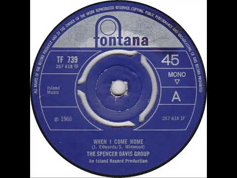 UK New Entry 1966 (270) The Spencer Davis Group - When I Come Home