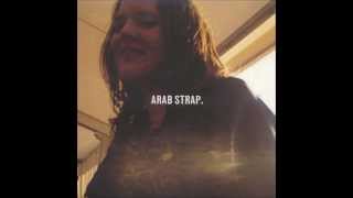 Arab Strap - The Beautiful Barmaids of Dundee