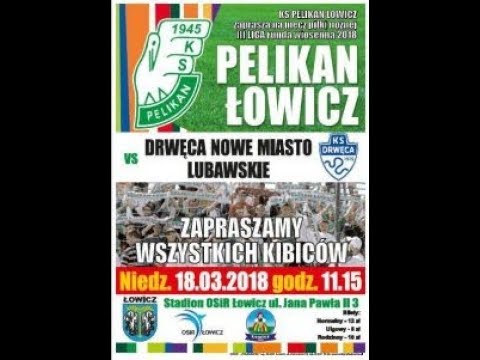 2018.03.18  godz 11.15 Pelikan Łowicz - Drwęca Nowe Miasto Lubawskie