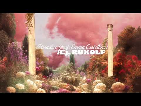 Æj, Ruxolf - Paradise (feat. Emma Castellino) - Chillout Tales