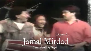 Download lagu Jamal Mirdad   Dapur 61 - Yang Penting Hepi (Remastered Audio) mp3