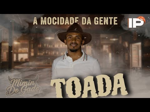 A Mocidade Da Gente - Mimin Do Gado / Toada
