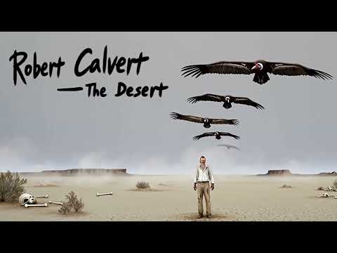 Robert Calvert - The Desert (rare demo)