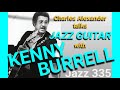 KENNY BURRELL talks Jazz Guitar with Charles Alexander - London, UK - 17th June 1987