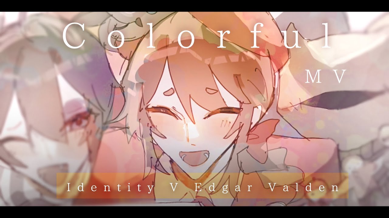 Colorful short MV (identity V Edgar Valden ) Read desc