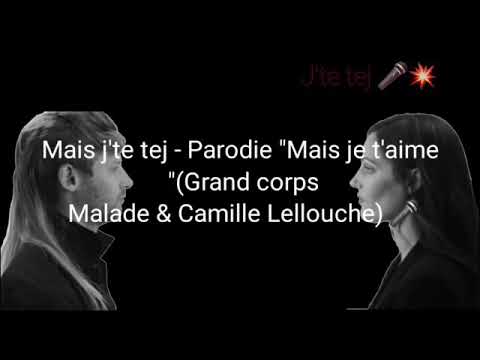 Mais j’te tej - Parodie "Mais je t’aime " (Grand Corps Malade & Camille Lellouche) Lyrics Paroles 🔥