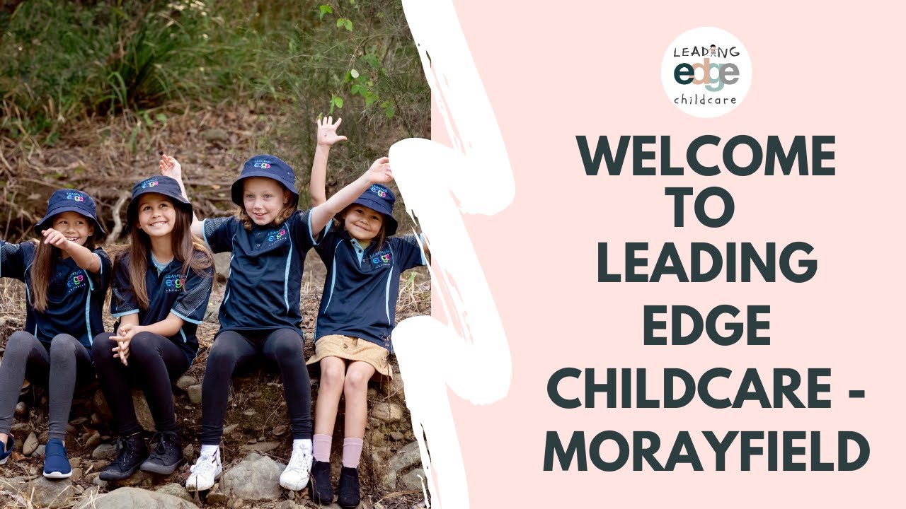 Welcome to Leading Edge Childcare - Morayfield