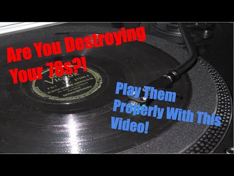 How To Play 78RPM Records Properly (Use Headphones)