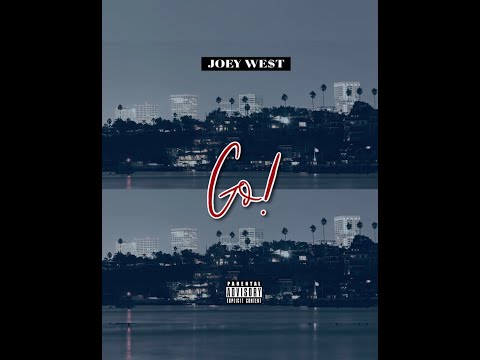 JOEY WE$T- Go! [Official Audio]