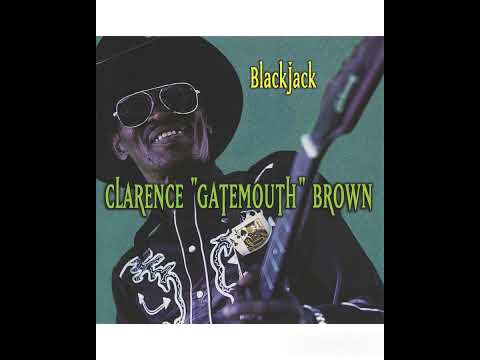 Clarence "Gatemouth" Brown – Blackjack -1977 (FULL ALBUM)