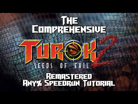 The Comprehensive Turok 2 Remastered Any% Speedrun Tutorial