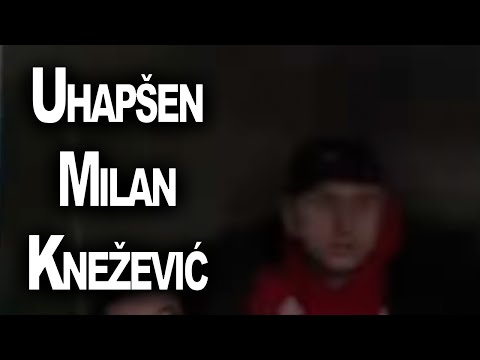 Uhapšen Milan Knežević