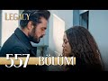 Emanet 557 Bölüm Legacy Episode 557