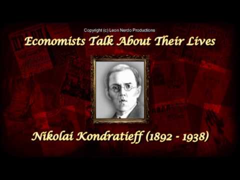 Economists Talk About Their Lives - Nikolai Kondratieff