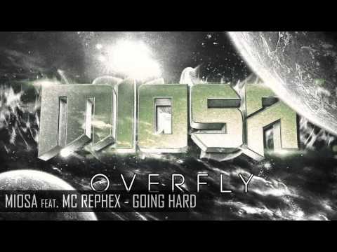 MIOSA feat. MC REPHEX - GOING HARD (Official Preview) [hm2805]