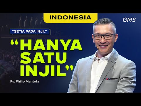 Indonesia | “Hanya Satu Injil” - Ps. Philip Mantofa (Official GMS Church)