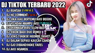 Download lagu DJ TIKTOK TERBARU 2022 | DJ RUNTAH X DJ NO COMMENT | DJ FUL BAS TERBARU mp3