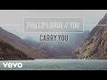 Phillip LaRue - Carry You (audio) 