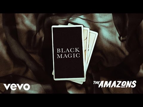 The Amazons - Black Magic