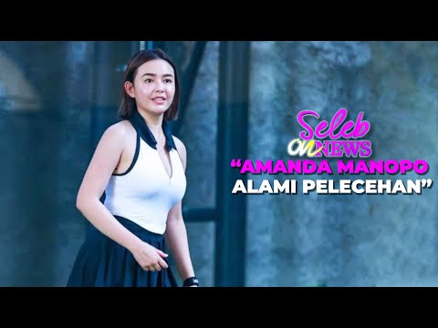 Fans Keterlaluan! Amanda Jadi Korban Pelecehan - SELEB ON NEWS