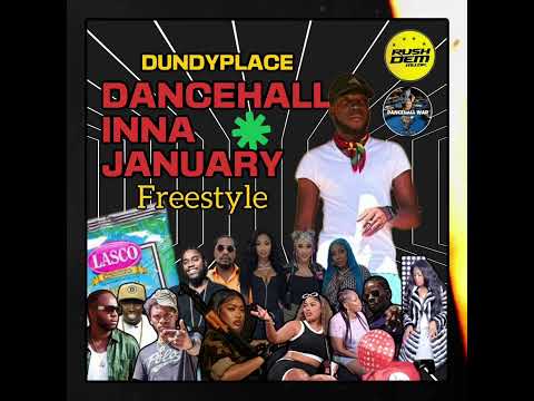 Dundyplace - Dancehall inna January Freestyle (Rushdem Muzik)