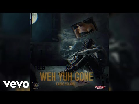 Kabdo Eskabel - Weh Yuh Gone | Official Audio