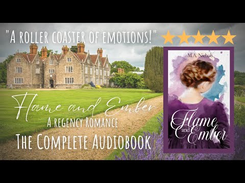 Flame and Ember by M.A. Nichols, The Kingsleys Book 1 (Complete Regency Romance Audiobook)