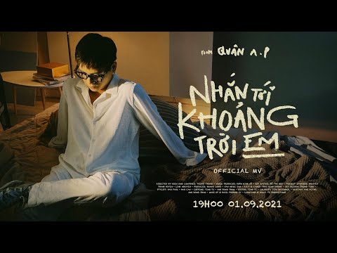 NHẮN TỚI KHOẢNG TRỜI EM - QUÂN A.P | OFFICIAL MUSIC VIDEO