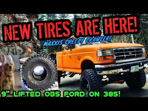 THE 38" TIRES ARE HERE! Maxxis Creepy Crawler (38x13r15) 9" LIFTED OBS FORD!