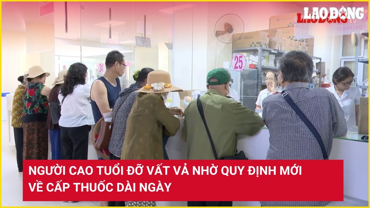 Người cao tuổi đỡ vất vả nhờ quy định mới về cấp thuốc dài ngày