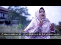 Ainul Uyun عَيْنُ اْلعُيُوْنْ Nazwa Maulidia Audio Video Lyric