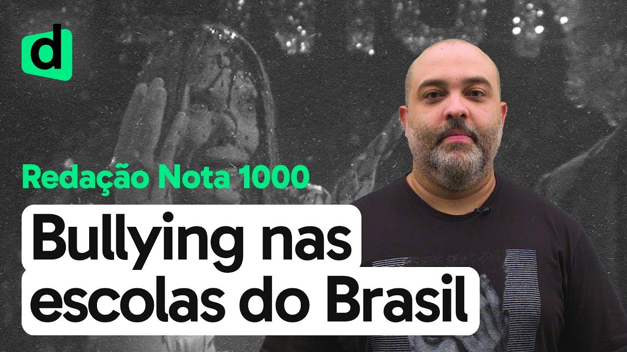 REDAÇÃO: A PRÁTICA DE BULLYING NAS ESCOLAS DO BRASIL | REDAÇÃO NOTA 1000 | DESCOMPLICA