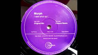 Murph - I Said Shut Up! (Original Mix) [2001]