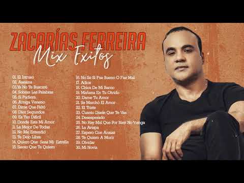 Zacarías Ferreira Sus Mejores Canciones - Zacarías Ferreira Mix De Sentimiento y Amargue
