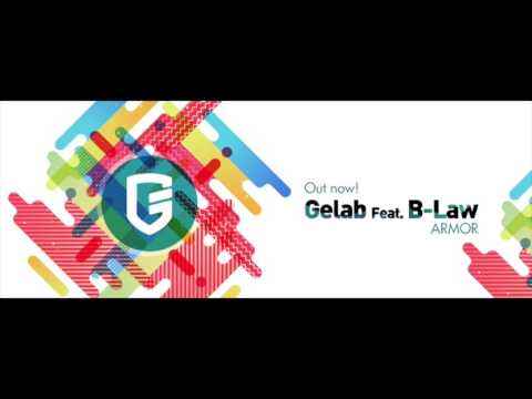 Gelab feat  B-Law -  Armor (Official Audio)