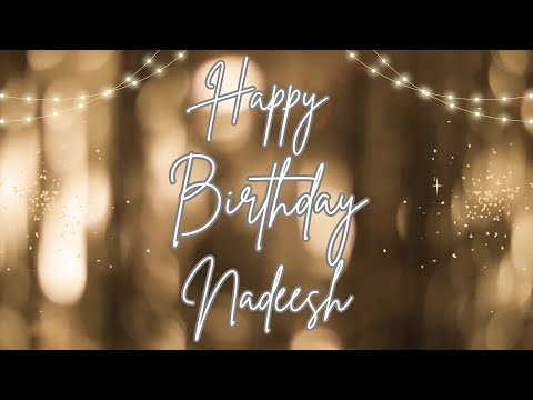 Happy Birthday Nadeesh 🎉 | A Special Wish Just for You! | Let's Celebrate! 🎂