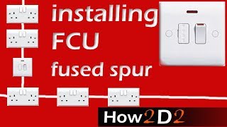 Fused connection Unit    Wiring FCU      How to wire Fused Spur