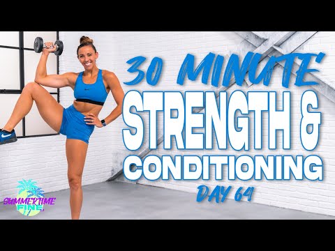 30 Minute Strength & Conditioning Workout | Summertime Fine 3.0 - Day 64