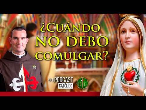 ¿Cuándo no puedo comulgar? - Podcast
