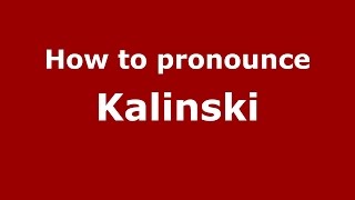 How to pronounce Kalinski