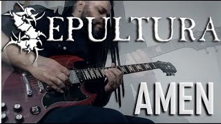 Sepultura - Amen (Guitar Cover)