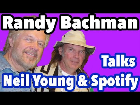 Randy Bachman on the Neil Young Spotify situation - Interview