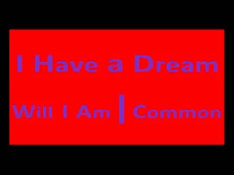 Will I Am: Common: I Have a Dream