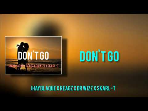 Dont Go (2021) JHAYBLAQUE X REAGZ X DR WIZZ X SKARL-T Png Reggae Music🇵🇬