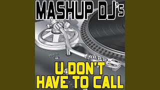 U Don't Have To Call (Original Radio Mix) (Re-Mix Tool)